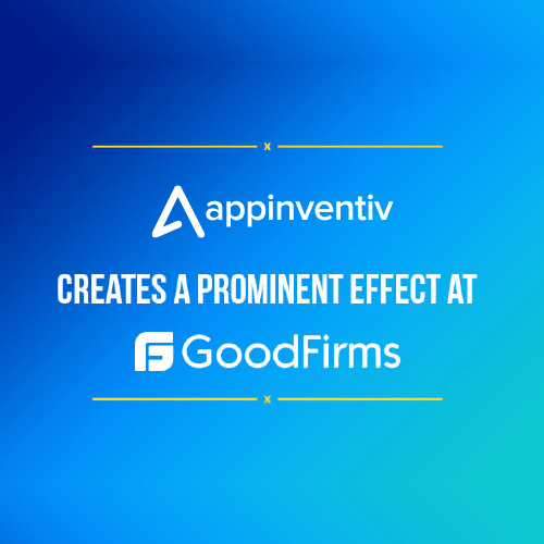 Appinventiv’s Mobile App Development Strategies Create A Prominent Effect at GoodFirms