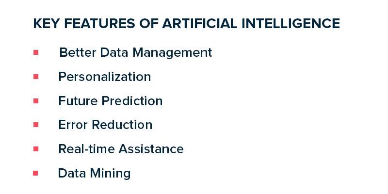 Key Features of Artificial Intelligence