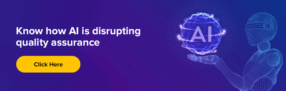 know how AI is disrupting quality assurance
