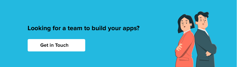 Looking for a team to build your apps