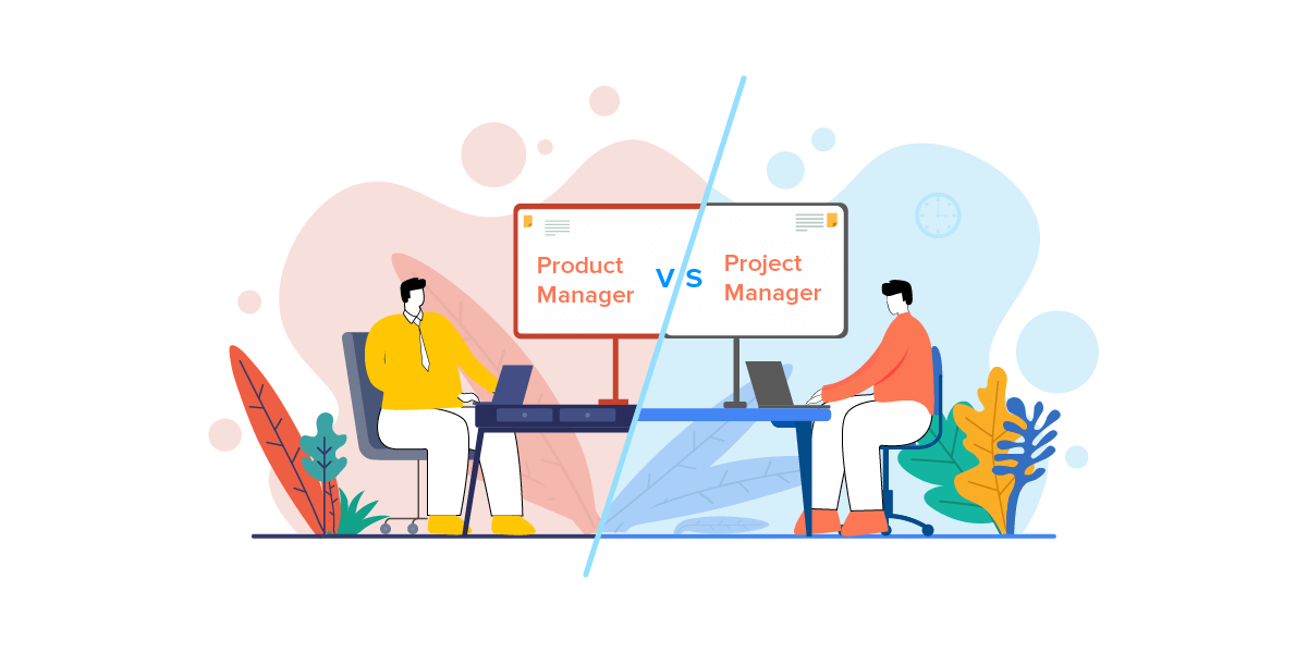 Project Managers vs Product Managers Difference, Roles & Challenges