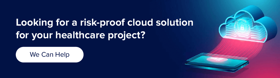 risk-proof cloud solution for your healthcare project