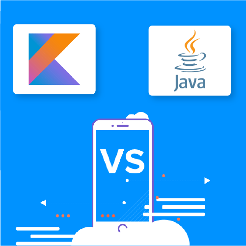 Kotlin vs Java What to choose for Android App Development(2019-2020)